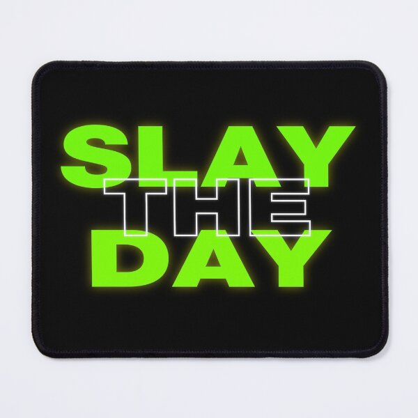 Item preview, SLAY THE DAY designed and sold by MardiBoy.