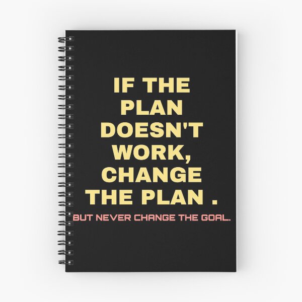 Item preview, If the plan doesn't work change the plan but never change your goals_meaningful  designed and sold by Zshope.