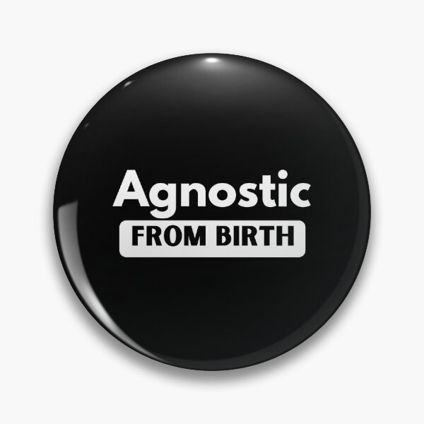 Item preview, Agnostic from birth designed and sold by am-agnostic.