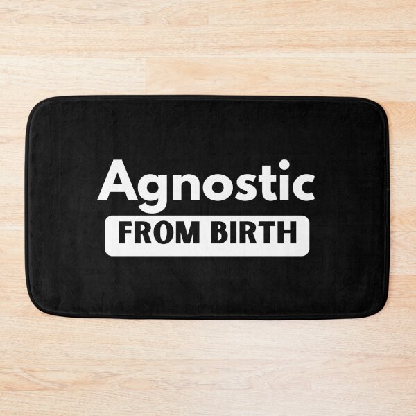 Item preview, Agnostic from birth designed and sold by am-agnostic.