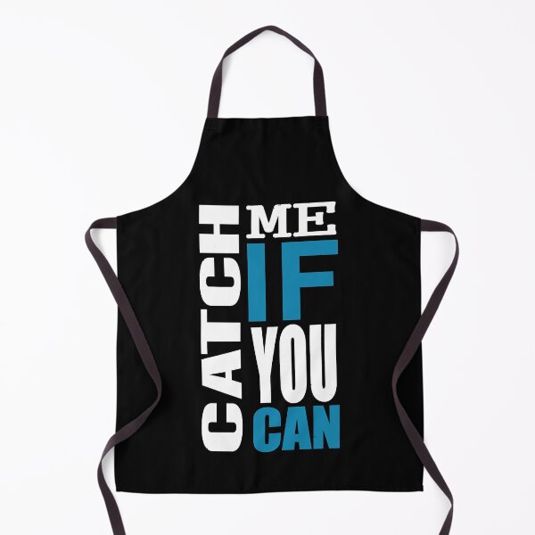 Item preview, Gift Idea Catch Me If You Can you Cant Take Nothing From Me designed and sold by SusanBrooks198.