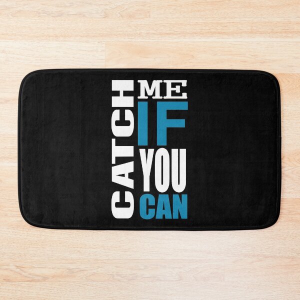 Item preview, Gift Idea Catch Me If You Can you Cant Take Nothing From Me designed and sold by SusanBrooks198.