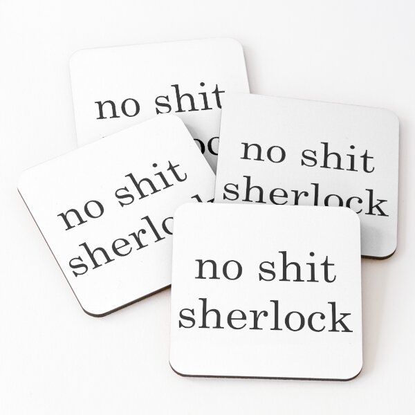 Item preview, Copy of No shit sherlock designed and sold by Jabaroni.