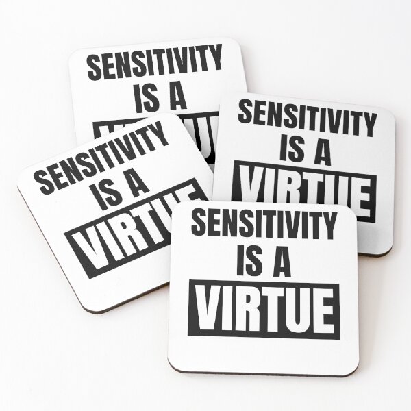 Item preview, Sensitivity is a Virtue designed and sold by crazydotdesigns.