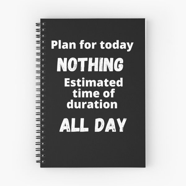 Item preview, Plan for today, nothing. Estimated time of duration, all day designed and sold by Teddybear-2021.