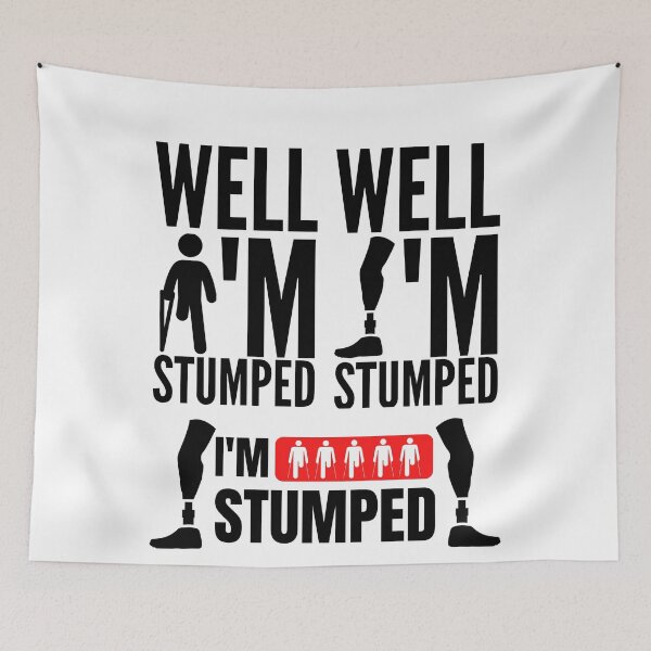 Item preview, I Am Stumped, Amputation, Leg Amputee, Amputee Humour, Amputee, Amputee gift designed and sold by AmputTee.