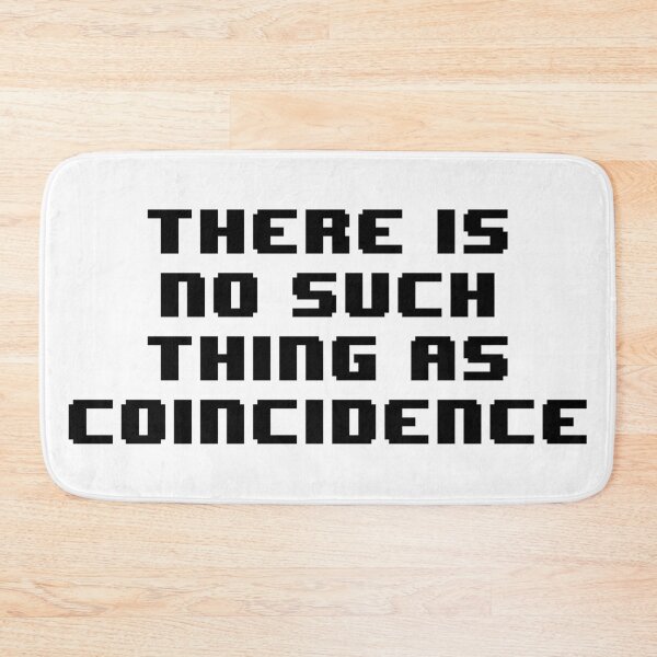 Item preview, There is no such thing as coincidence designed and sold by Jabaroni.
