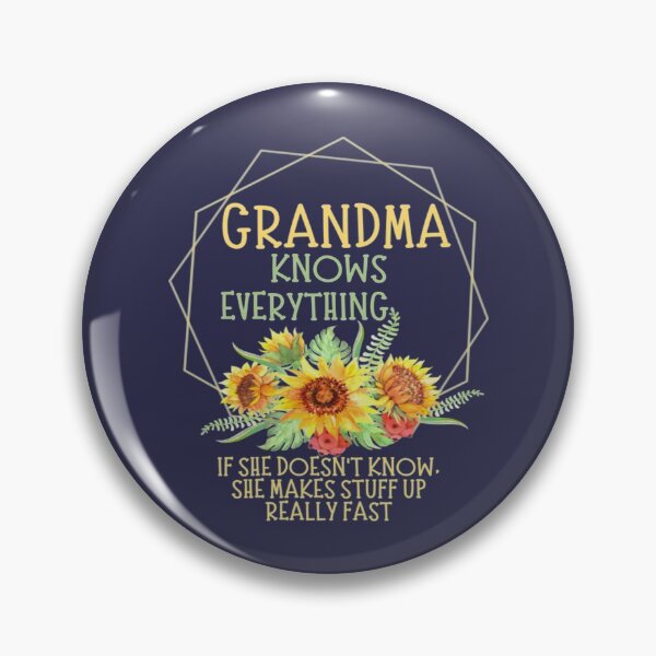 Item preview, Grandma Knows Everything If She Doesnt Grandma knows everything designed and sold by SouthernYall.
