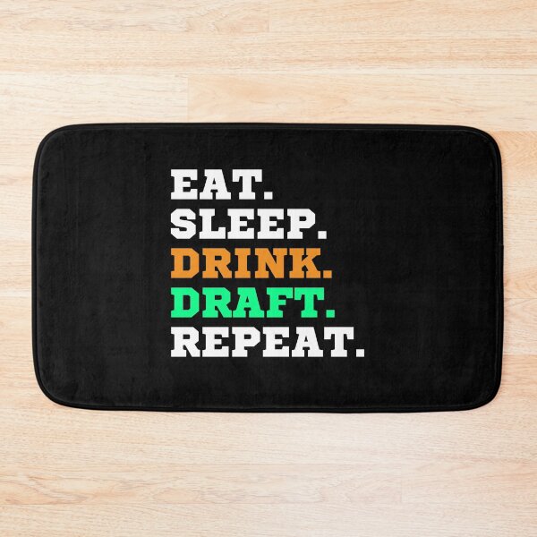 Item preview, Eat Sleep Drink Draft Repeat (White Text)- Fantasy Football League (FFL) designed and sold by CaitU.