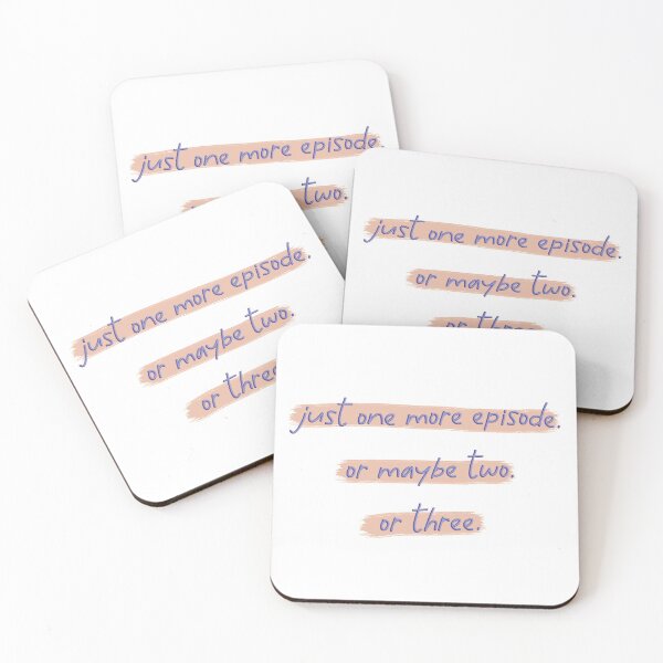 Item preview, Just One More Episode. Or Maybe Two. Or Three. designed and sold by co-stars.