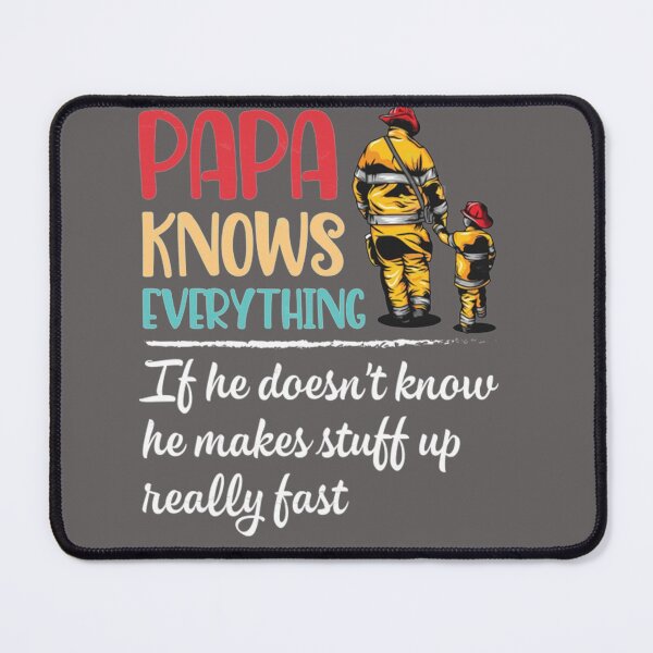 Item preview, Papa Knows Everything Papa Knows Everything If He Doesn't Know He Makes Stuff Up Really Fast Happy Grandpa designed and sold by SouthernYall.