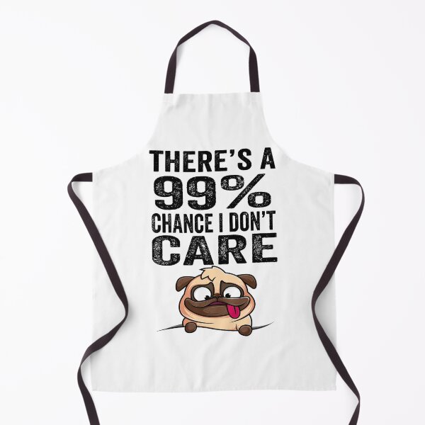 Item preview, There's A 99% Chance I Don't Care | There's A 99% Chance I Don't Care Tee designed and sold by FirstTouch.