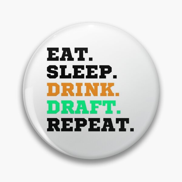 Item preview, Eat Sleep Drink Draft Repeat (Black Text)- Fantasy Football League (FFL) designed and sold by CaitU.