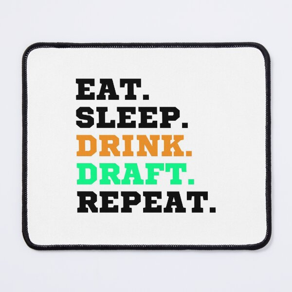 Item preview, Eat Sleep Drink Draft Repeat (Black Text)- Fantasy Football League (FFL) designed and sold by CaitU.