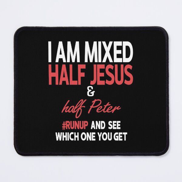 Item preview, I Am Mixed Half Jesus And Half Peter Christian Funny designed and sold by timothybakerhi.
