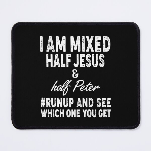 Item preview, I Am Mixed Half Jesus And Half Peter Christian Vintage designed and sold by timothybakerhi.