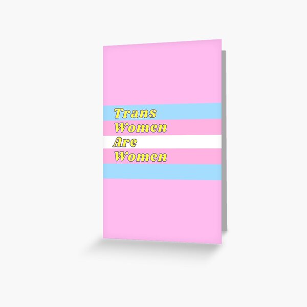 Trans Women are Women - Transgender Flag Greeting Card