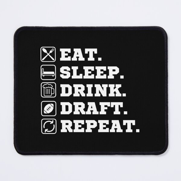 Item preview, Eat Sleep Drink Draft Repeat (White Text)- Fantasy Football League (FFL) designed and sold by CaitU.