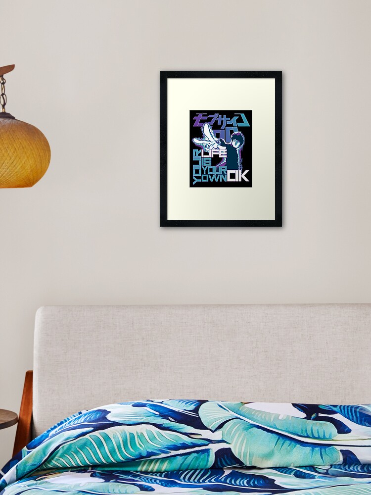 Your Life Is Your Own Ok Mob Psycho 100 Framed Art Print By Astral1s Redbubble