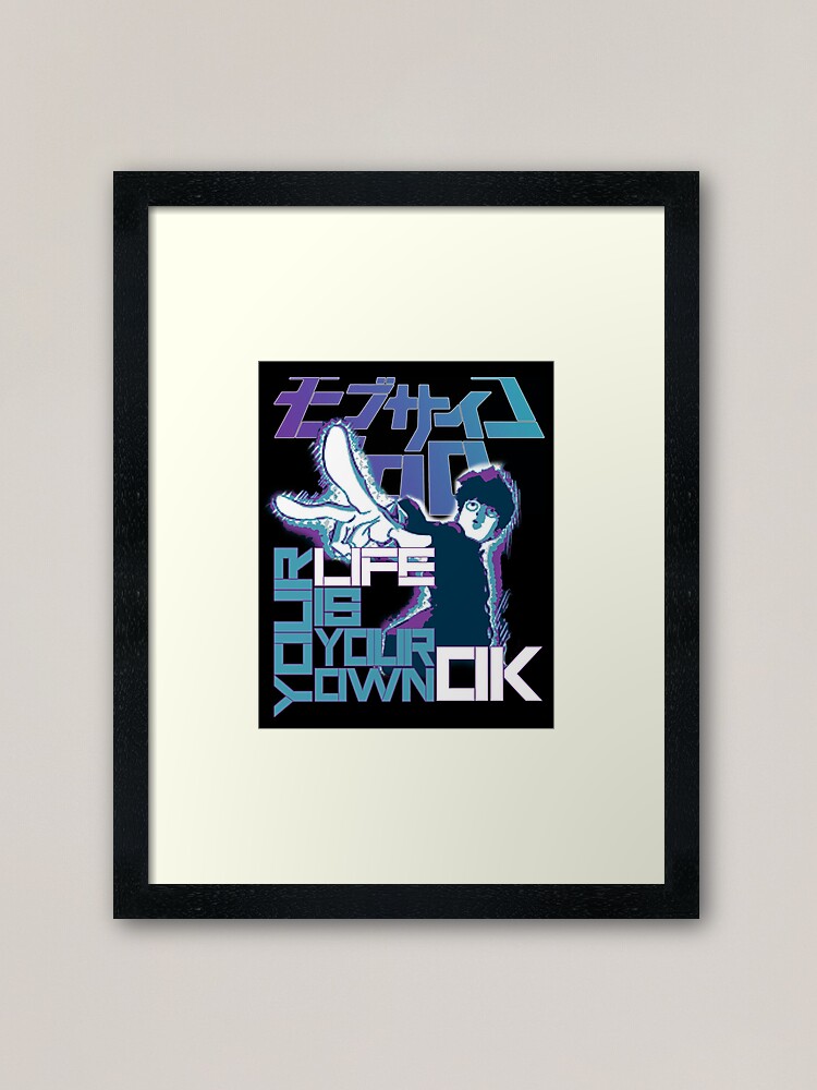 Your Life Is Your Own Ok Mob Psycho 100 Framed Art Print By Astral1s Redbubble