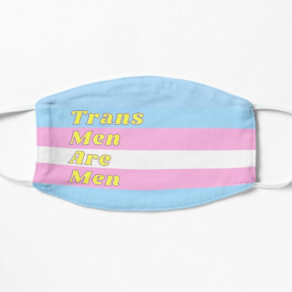 Trans Men Are Men - Transgender Flag Flat Mask
