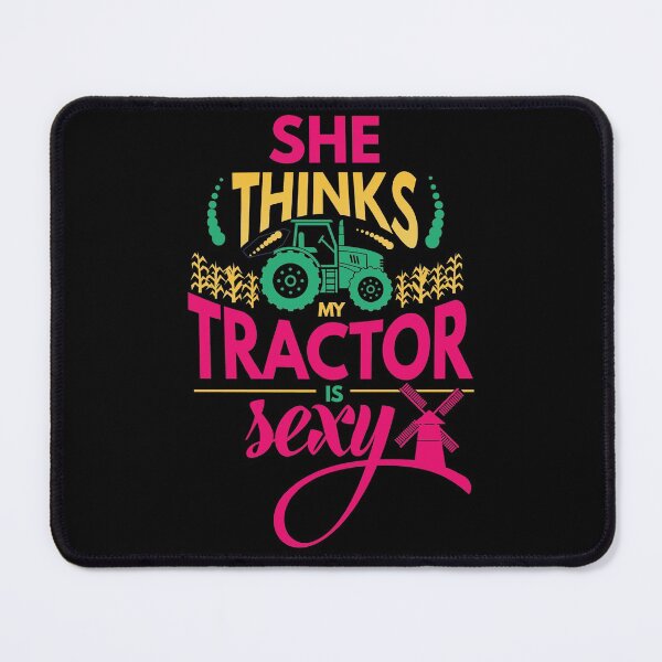 Item preview, She Thinks My Tractor is Sexy designed and sold by Pawsitive Palette.