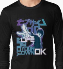 Your Life Is Your Own Ok - Mob Psycho 100 Long Sleeve T-Shirt