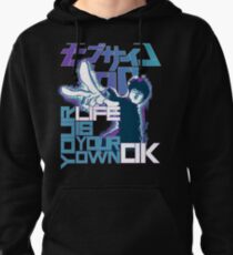 Your Life Is Your Own Ok - Mob Psycho 100 Pullover Hoodie