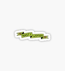 Nasty Woman Sticker