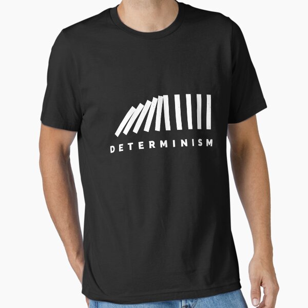 Cool Determinist print- Philosophy Design- Essential T-Shirt