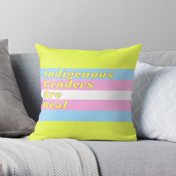 Indigenous Genders Are Real - Transgender Flag Throw Pillow