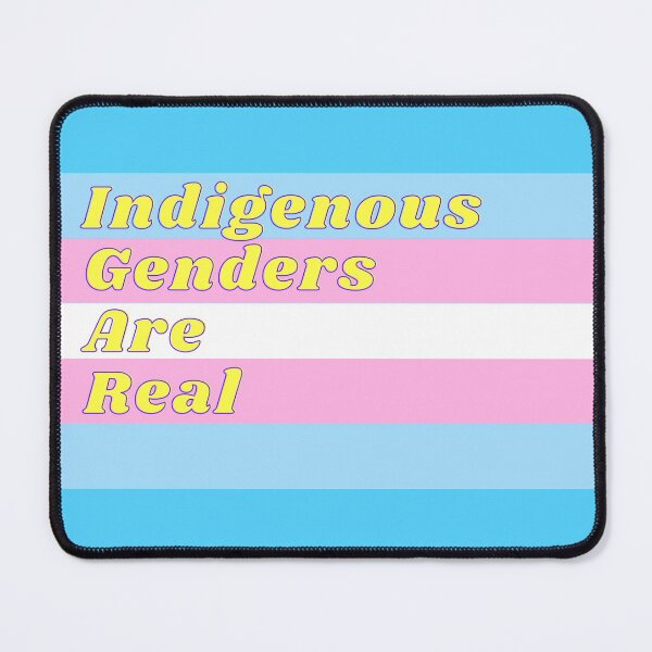 Item preview, Indigenous Genders Are Real - Transgender Flag designed and sold by Gender Minorities Aotearoa.