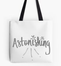 astonishing Tote Bag