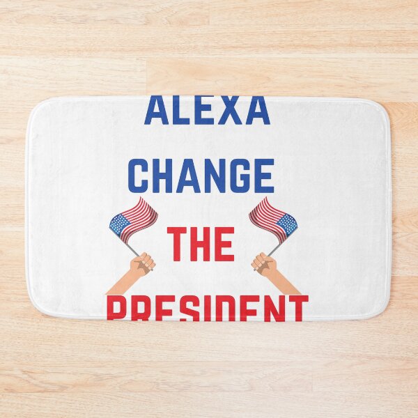Item preview, Alexa Change The President designed and sold by Chanchane Store.
