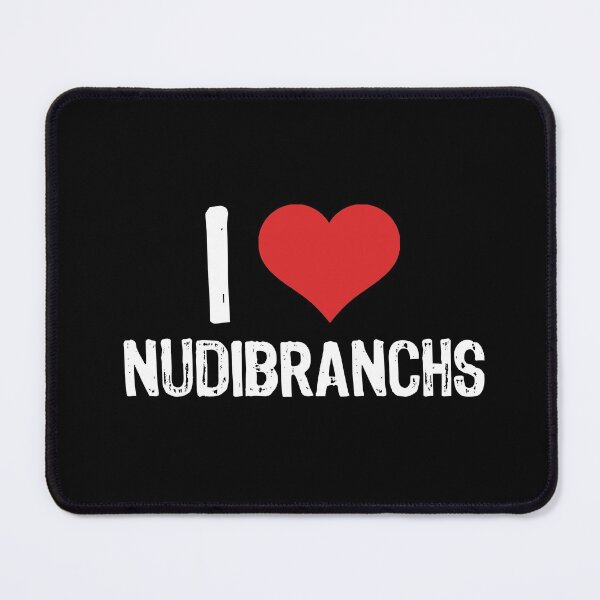 Item preview, I Love Nudibranchs designed and sold by The "I Love Everything" Shop.