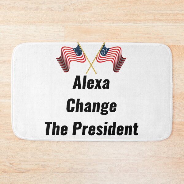 Item preview, Alexa Change The President designed and sold by Chanchane Store.
