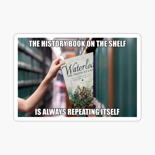 Waterloo History Meme Sticker