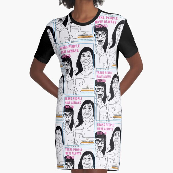 Trans People Have Always Existed Graphic T-Shirt Dress