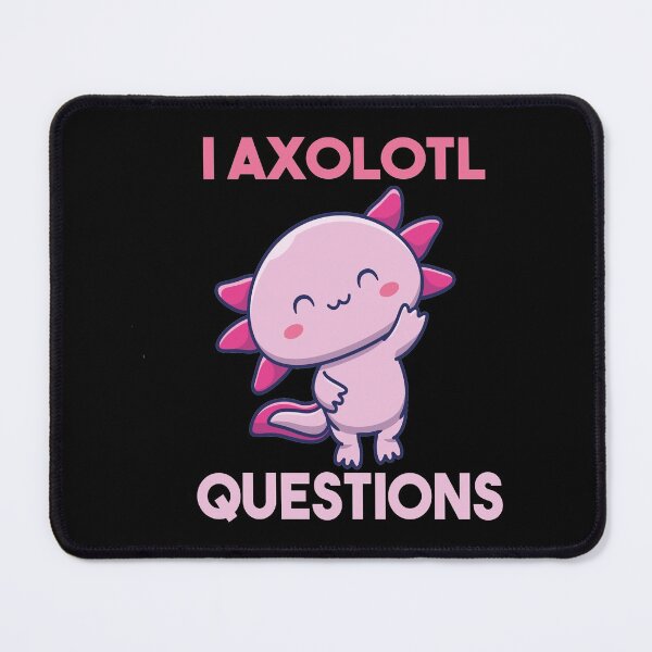 Item preview, I Axolotl Questions designed and sold by Heddar Badreddine.