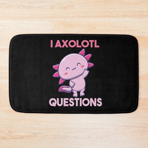 Item preview, I Axolotl Questions designed and sold by Heddar Badreddine.