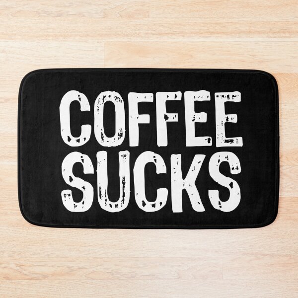 Item preview, Coffee Sucks designed and sold by The "I Love Everything" Shop.