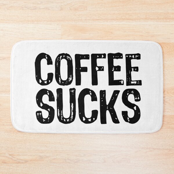 Item preview, Coffee Sucks designed and sold by The "I Love Everything" Shop.