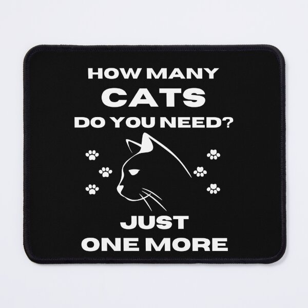Item preview, How Many Cats Do You Need? designed and sold by RusticHouse.