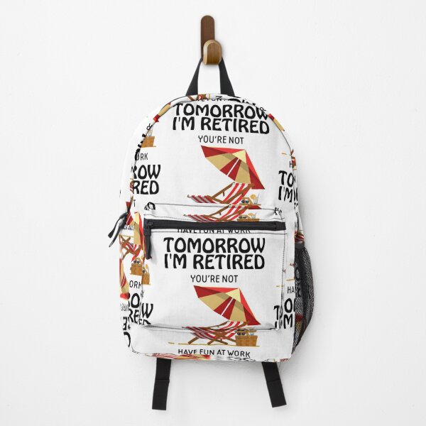 Item preview, I'm Retired You're Not Have Fun At Work Tomorrow SK designed and sold by andregiftshopzz.