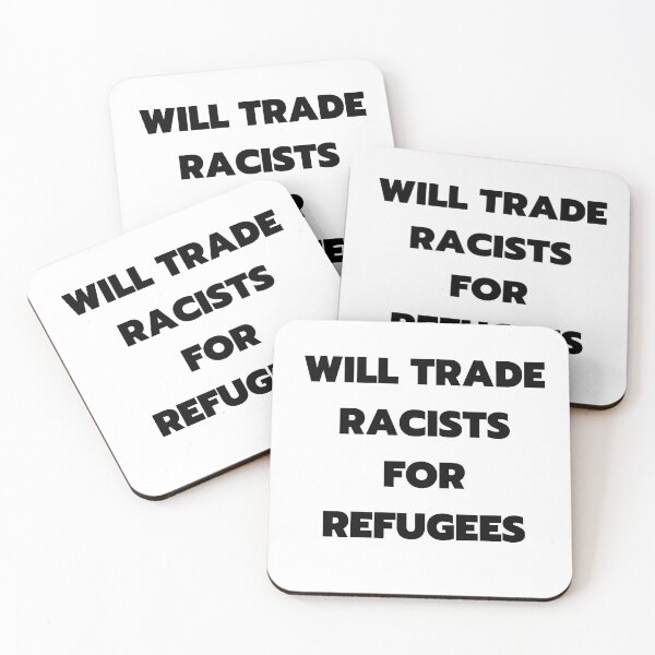 Item preview, Will Trade Racists For Refugees designed and sold by Flags  And co.