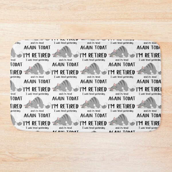 Item preview, I'm Retired I Was Tired Yesterday, Tired Again SK designed and sold by andregiftshopzz.