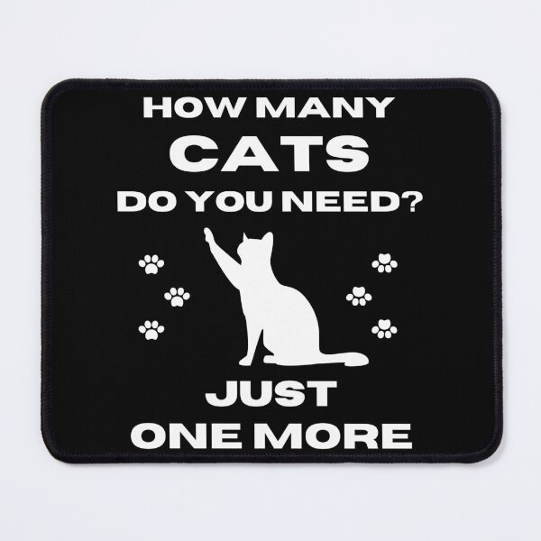 Item preview, How Many Cats Do You Need? (2) designed and sold by RusticHouse.
