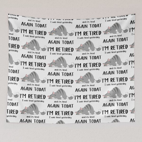 Item preview, I'm Retired I Was Tired Yesterday, Tired Again SK designed and sold by andregiftshopzz.