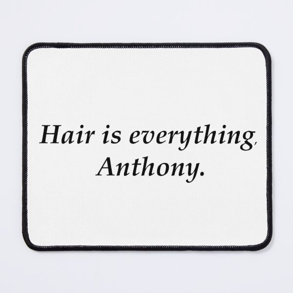 Item preview, Hair is everything Anthony designed and sold by Princifer.