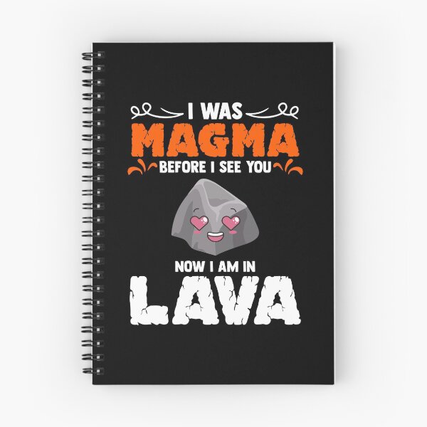 Item preview, I Was Magma Before I See You Now I Am In Lava Volcanology designed and sold by Nessshirts.